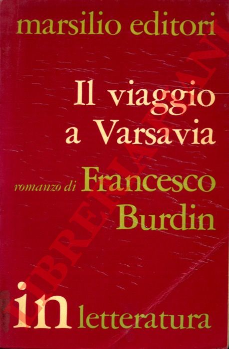 BURDIN Francesco - - Il viaggio a Varsavia.