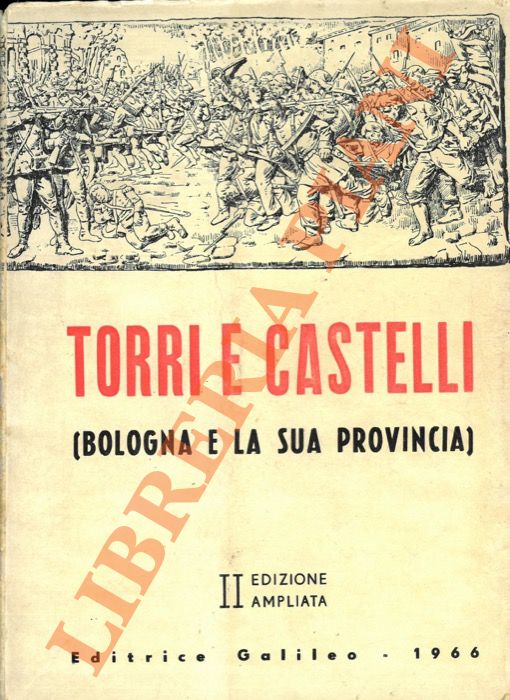 - - Torri e castelli (Bologna e la sua provincia).