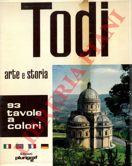 - - Todi. Arte e Storia.