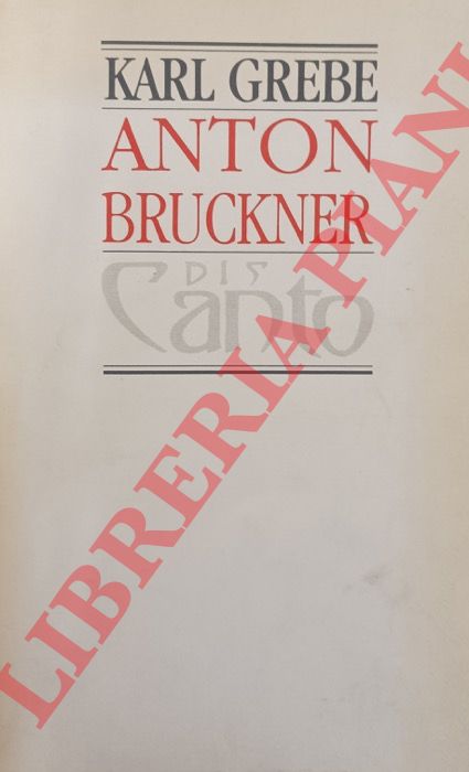 GREBE Karl - - Anton Bruckner.