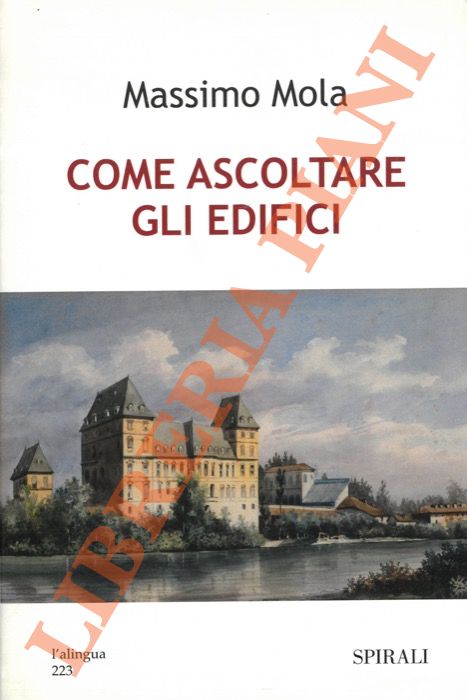 MOLA Massimo - - Come ascoltare gli edifici.