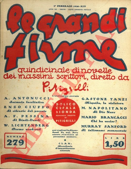 - - Le grandi firme. Quindicinale di novelle dei massimi scrittori. Diretto da Pitigrilli.