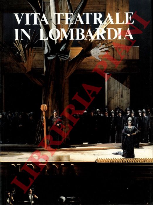 (DE FLORENTIIS Graziella - MARTINOTT Sergio - TINTORI Giampiero)- - Vita teatrale in Lombardia.