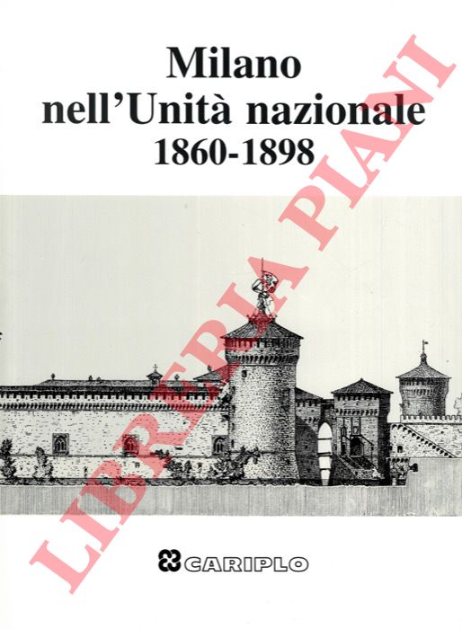 (RUMI Giorgio - BURATTI Adele Carla - COVA Alberto) - - Milano nell'Unit nazionale 1860-1898.