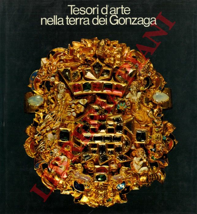AA.VV. - - Tesori d'arte nella terra dei Gonzaga.