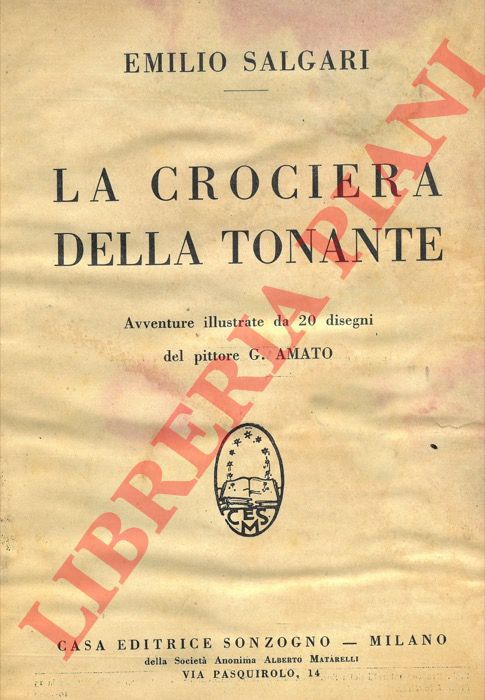 SALGARI Emilio - - La crociera della Tonante.
