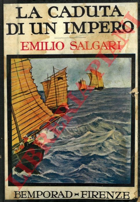 SALGARI Emilio - - La caduta di un impero. (Seguito al romanzo 