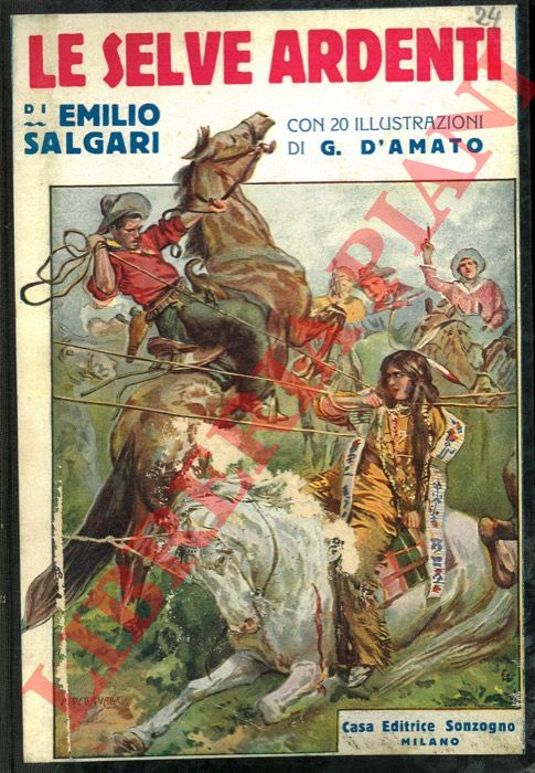 SALGARI Emilio - - Le selve ardenti.