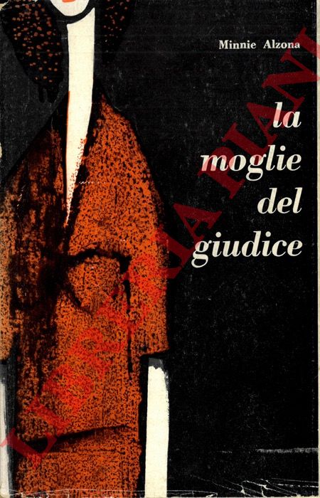 ALZONA Minnie - - La moglie del giudice.