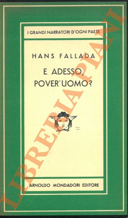 FALLADA Hans - - E adesso, pover'uomo ?