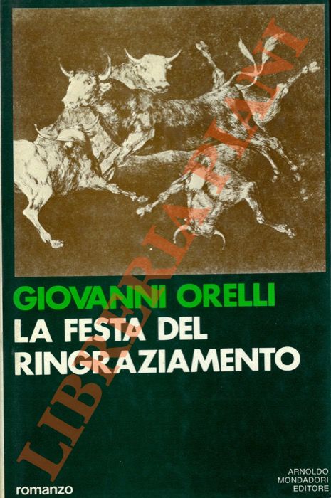 ORELLI Giovanni - - La Festa del Ringraziamento. L'anno della valanga.