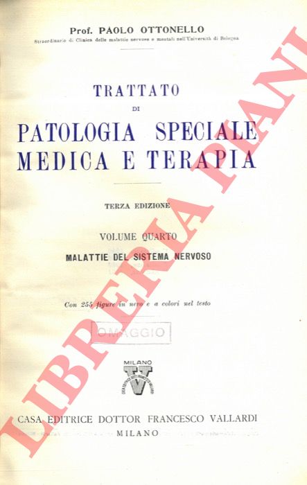 OTTONELLO Paolo - - Trattato di patologia speciale medica e terapia. Volume quarto. Malattie del sistema nervoso.