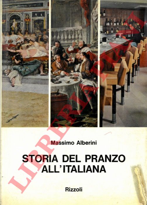 ALBERINI Massimo - - Storia del pranzo all'italiana.