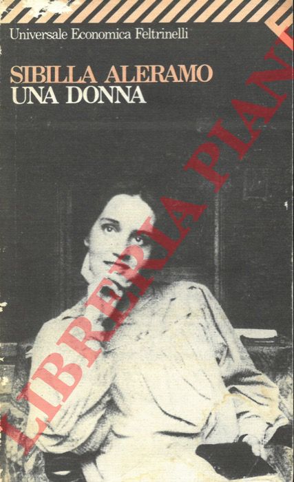 ALERAMO Sibilla - - Una donna.