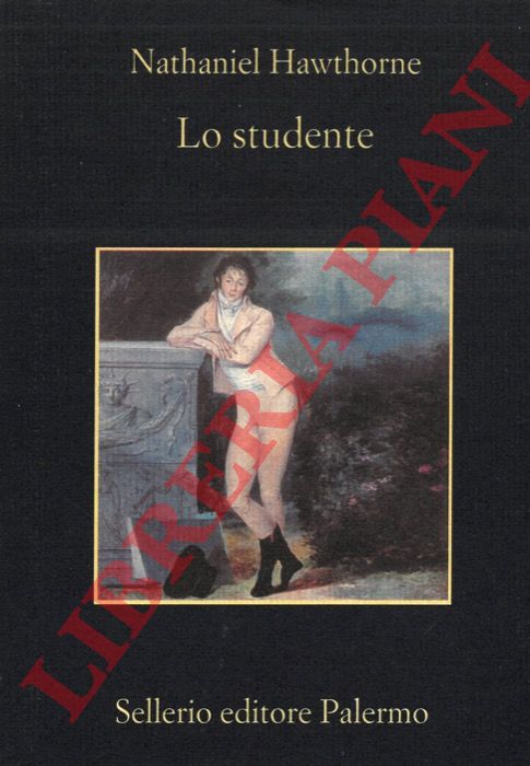 HAWTHORNE Nathaniel - - Lo studente.