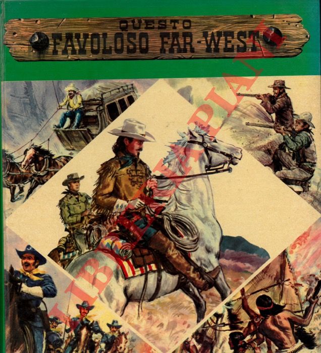AUSTIN F. - - Questo favoloso Far West.
