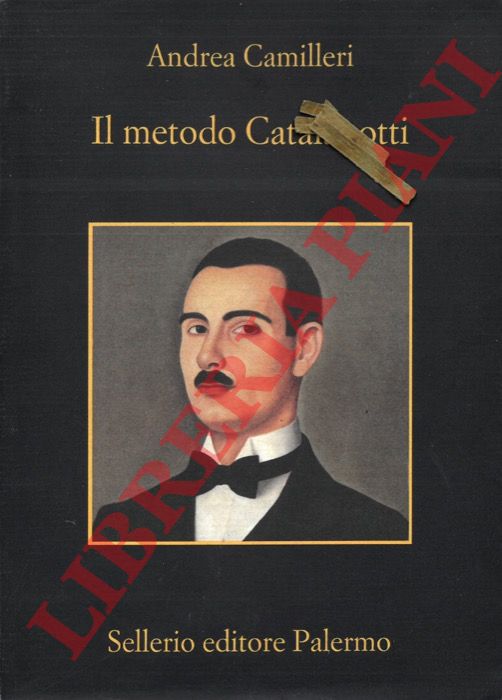 CAMILLERI Andrea - - Il metodo Catalanotti.