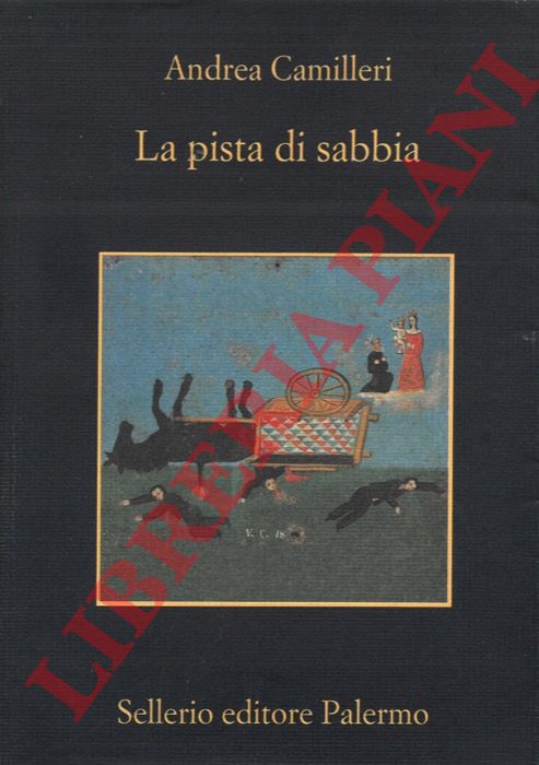 CAMILLERI Andrea - - La pista di sabbia.