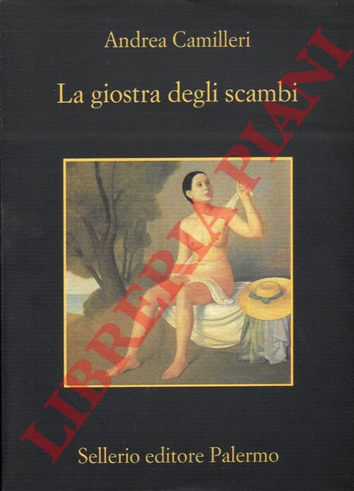 CAMILLERI Andrea - - La giostra degli scambi.