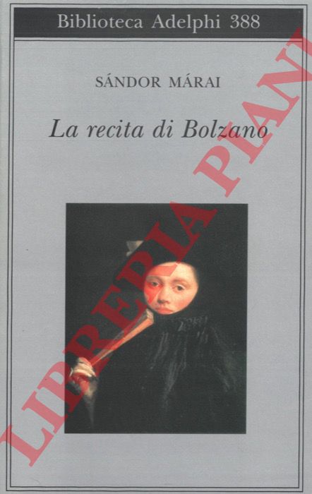 Sndor Mrai - - La recita di Bolzano.