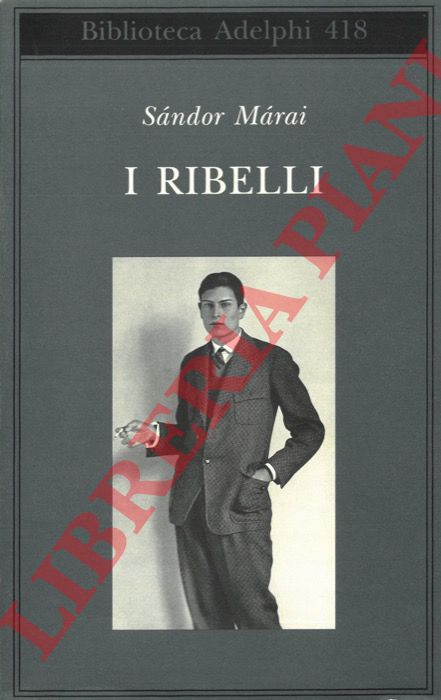Sndor Mrai - - I ribelli.