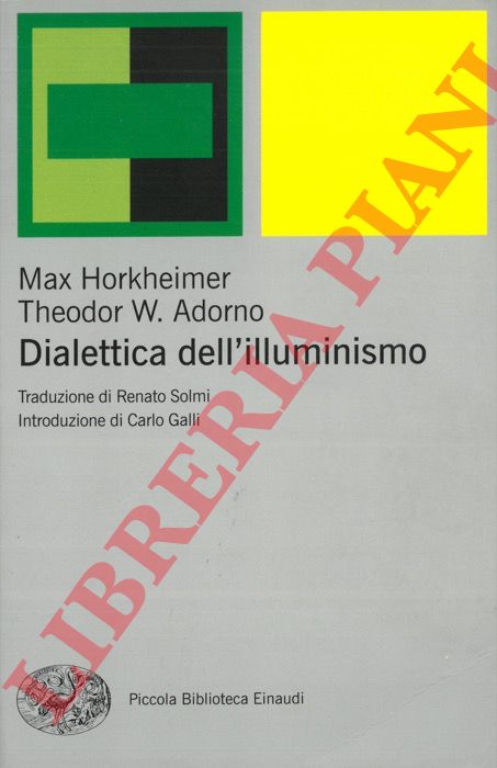 Theodor W. Adorno, Max Horkheimer - - Dialettica dell'illuminismo.