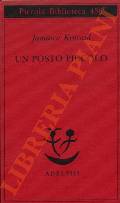 Jamaica Kincaid - - Un posto piccolo.