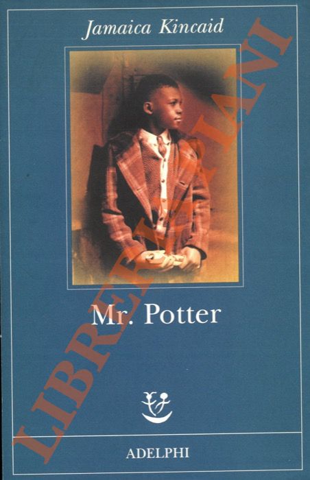 Jamaica Kincaid - - Mr. Potter.