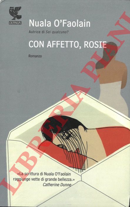 Nuala O'Faolain - - Con affetto, Rosie.