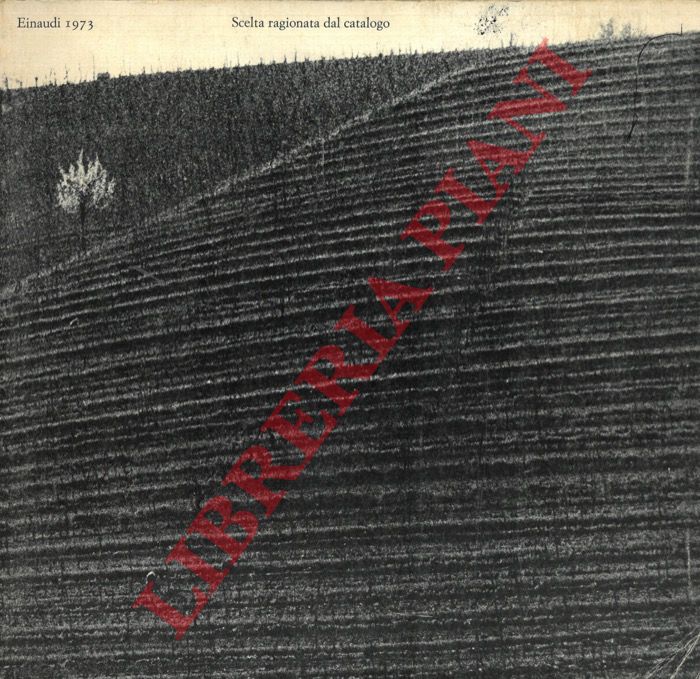 - - Einaudi 1973. Scelta ragionata dal catalogo.