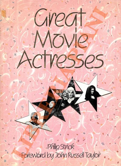 STRICK Philip - RUSSELL TAYLOR John - - Great Movie Actresses.