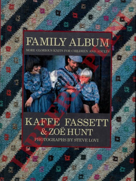 KAFFE FASSETT - HUNT Zoe - - Family album: More Glorious Knits for Children and Adults.