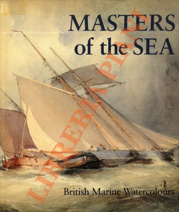 QUARM Roger - WILCOX Scott - - Masters of the Sea: British Marine Watercolours.