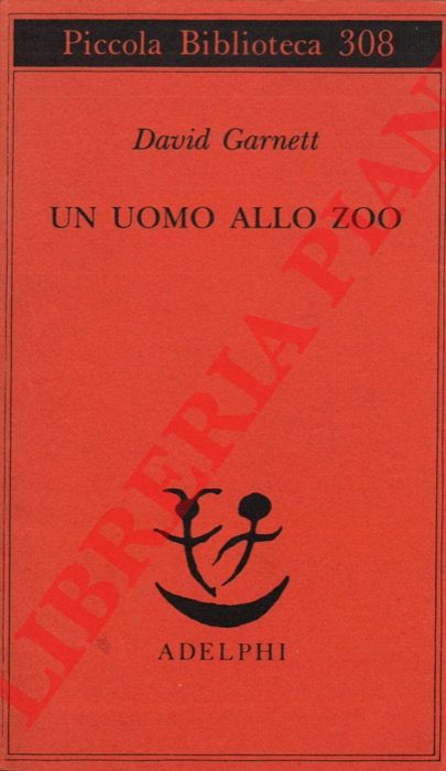 GARNETT David - - Un uomo allo zoo.