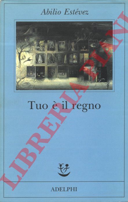 ESTEVEZ Abilio - - Tuo  il regno.