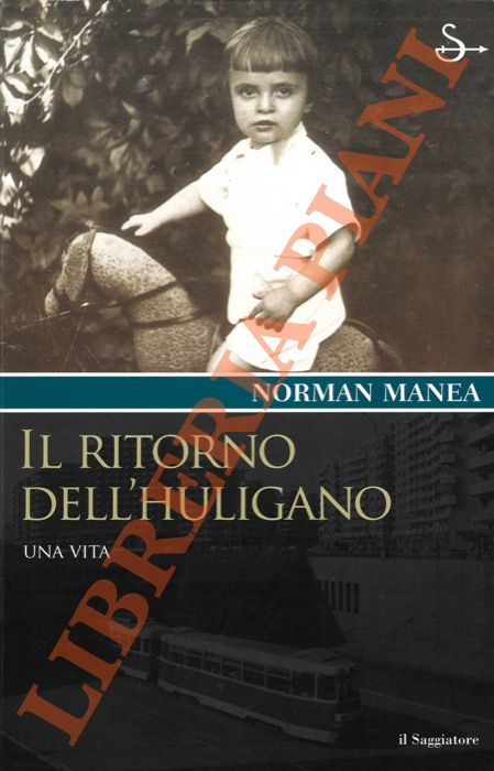 MANEA Norman - - Il ritorno dell'huligano.