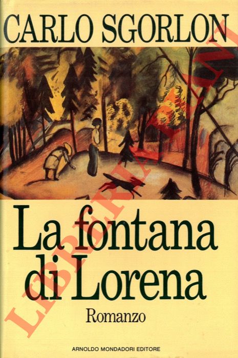 SGORLON Carlo - - La fontana di Lorena.