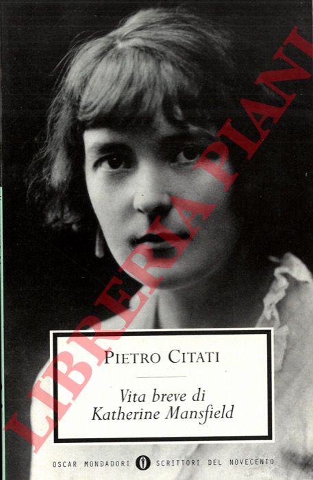 CITATI Pietro - - Vita breve di Katherine Mansfield.