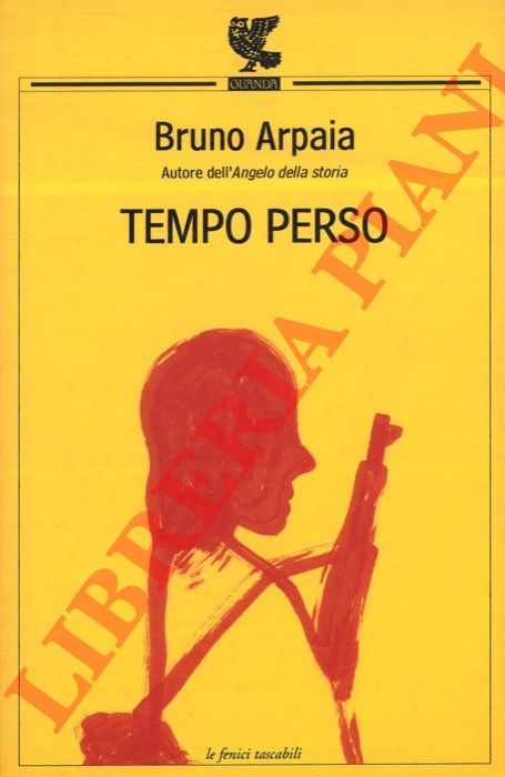 ARPAIA Bruno - - Tempo perso.