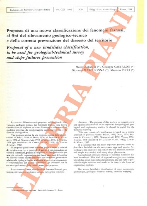 AMANTI Marco - CASTALDO Giuseppe -MARCHIONNA Giovanni - PECCI Massimo - - Proposta di una nuova classificazione dei fenomeni franosi, ai fini del rilevamento geologico-tecnico e della corretta prevenzione del dissesto del territorio. Proposal of a new landslides classification, to be used for geological-technical survey and slope failures prevention.