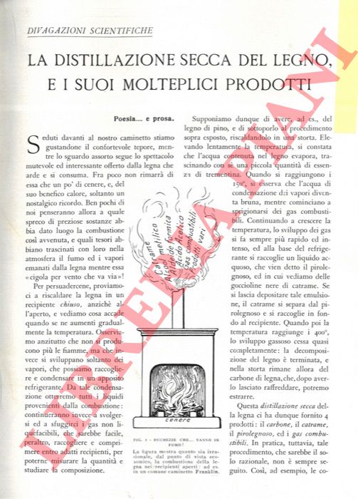 DE CAPITANI S. - - La distillazione secca del legno, e i suoi molteplici prodotti.