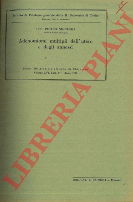 NIGRISOLI Pietro - - Adenomiomi multipli dell'utero e degli annessi.