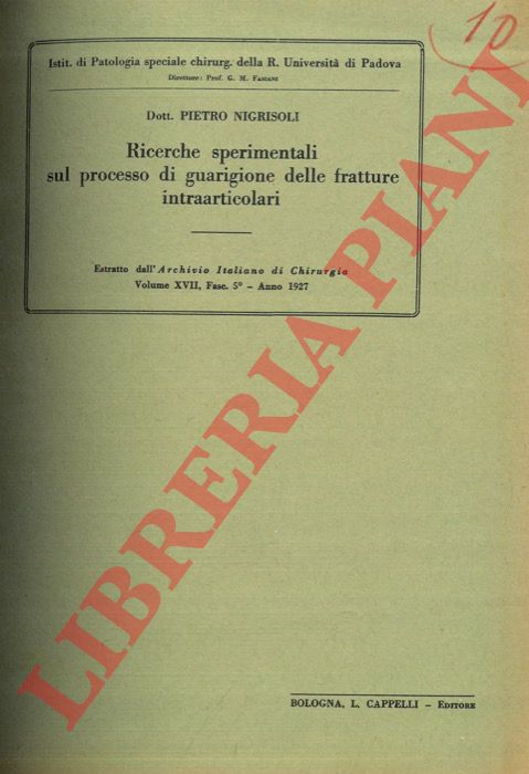 NIGRISOLI Pietro - - Ricerche sperimentali sul processo di guarigione delle fratture intraarticolari.
