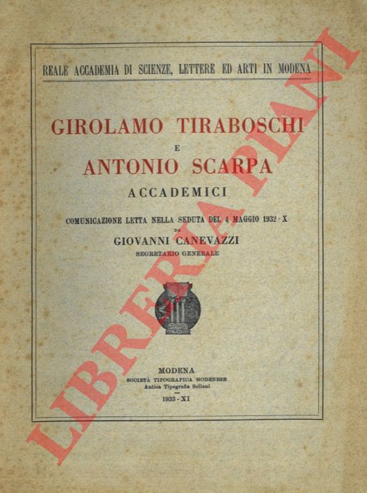 CANEVAZZI Giovanni - - Girolamo Tiraboschi e Antonio Scarpa accademici.