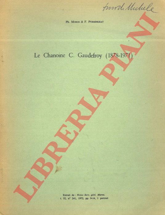 MORIN Ph. - PERMINGEAT F. - - Le Chanoine C. Guadefroy (1878 - 1971).