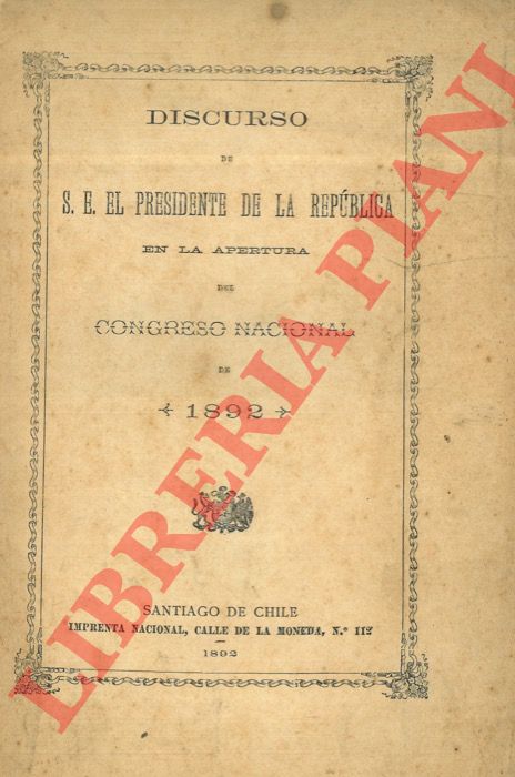 MONTT Jorge - - Discurso del S.E. El Presidente de la Republic en la apertura del Congreso Nacional de 1892.