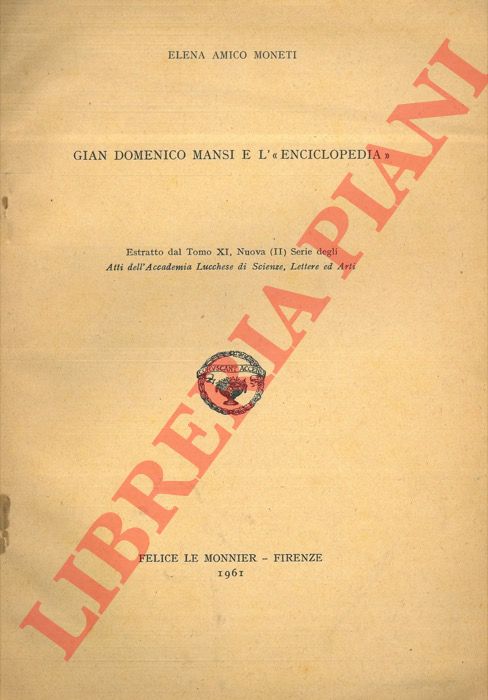 AMICO MONETI Elena - - Gian Domenico Mansi e l''Enciclopedia'.