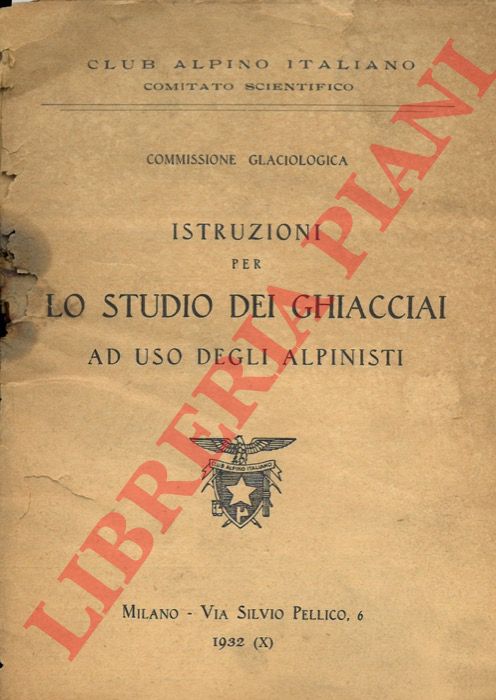 (CAI) - - Istruzioni per lo studio dei ghiacciai ad uso degli alpinisti.