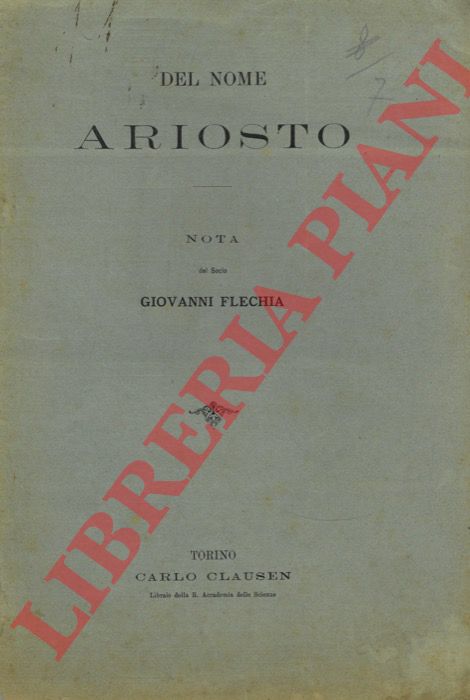FLECHIA Giovanni - - Del nome 'Ariosto'.