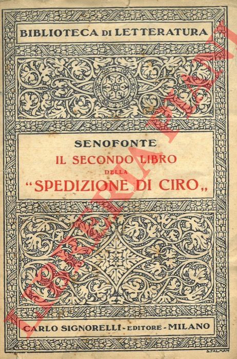 Senofonte - - Il secondo libro della 'Spedizione di Ciro'.